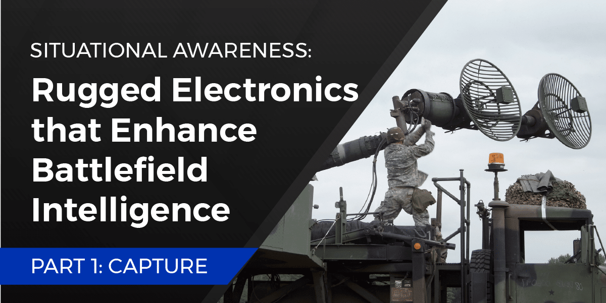 Rugged Displays that enhance battlefield intelligence blog graphic